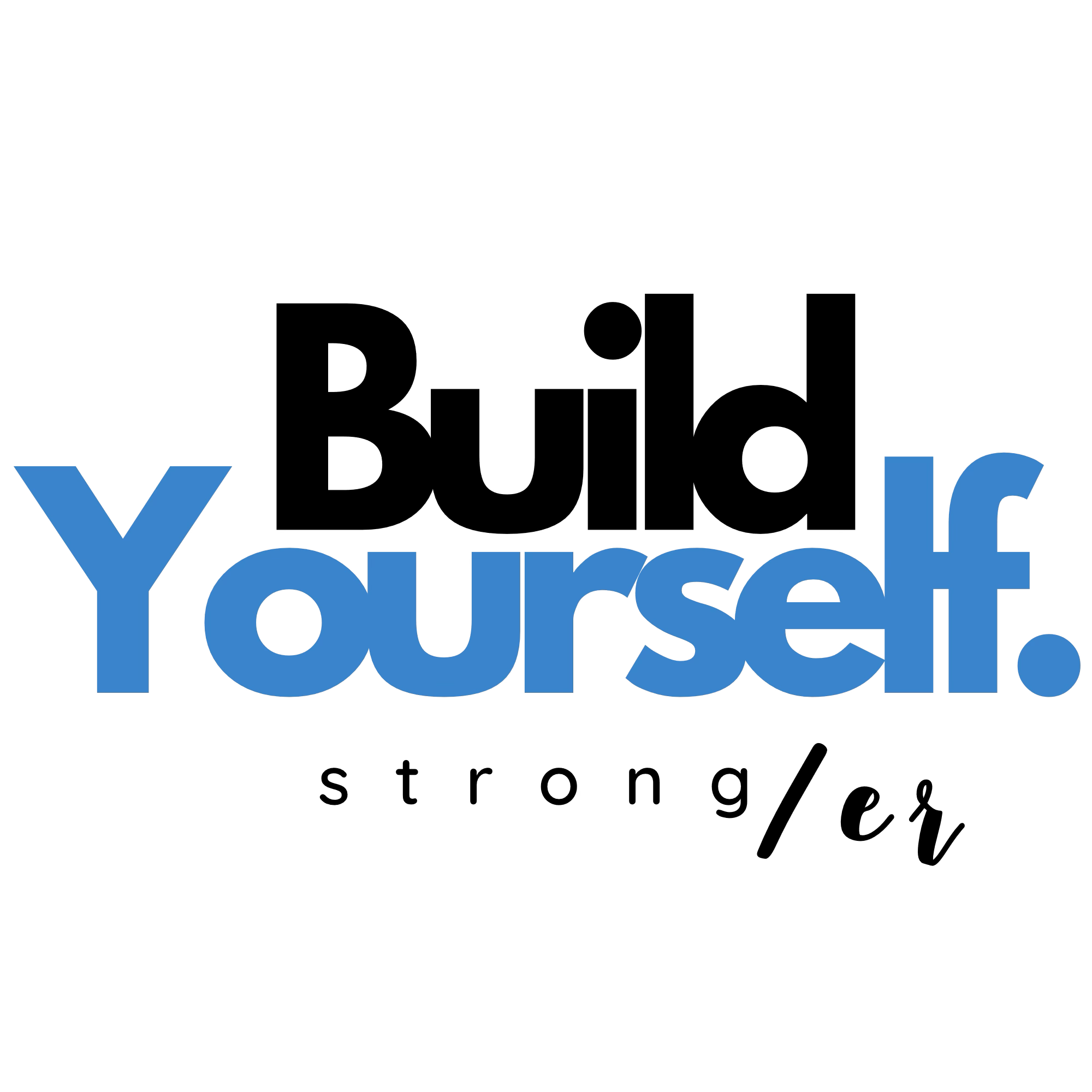Build Yourself strong/er